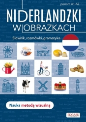 Niderlandzki w obrazkach Słówka, rozmówki, gramatyka - Opracowanie zbiorowe