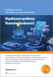 Współczesne problemy finansów i bankowości - Krzysztof Kaczmarek, Dawid Banaś, Patryk Król, Hubert Marczuk, Arkadiusz Nowak, Jakub Rozmus, Krzysztof Waliszewski