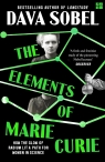 The Elements of Marie Curie. How the Glow of Radium Lit a Path for Women in Dava Sobel