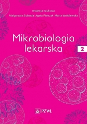 Mikrobiologia lekarska Tom 2 - Bulanda Małgorzata, Pietrzyk Agata, Wróblewska Marta