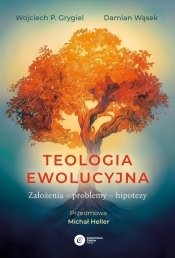 Teologia ewolucyjna - Grygiel Wojciech P., Wąsek Damian