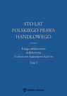 Sto lat polskiego prawa handlowego