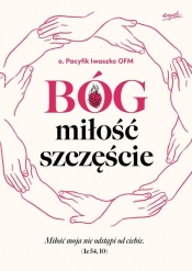 Bóg miłość szczęście - Iwaszko Pacyfik
