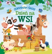 Odkrywam świat. Dzień na wsi - Opracowanie zbiorowe