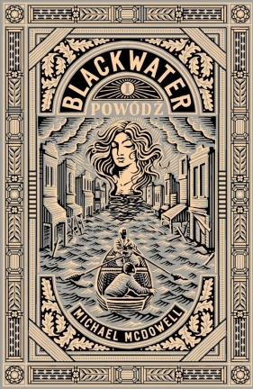 Powódź. Saga Blackwater. Tom 1 - Michael McDowell