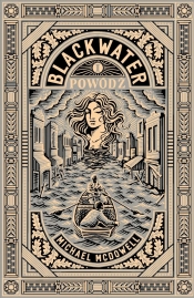 Powódź. Saga Blackwater. Tom 1 - Michael McDowell