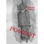 POWRÓT - Bogusław Janiczak