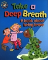 Take a Deep Breath. A book about being brave