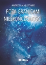 Poza granicami nieskończoności Andrzej Augustynek