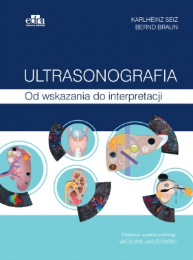 Ultrasonografia Od wskazania do interpretacji