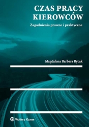 Czas pracy kierowców Zagadnienia prawne i praktyczne