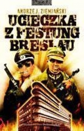 Ucieczka z Festung Breslau - Andrzej Ziemiański