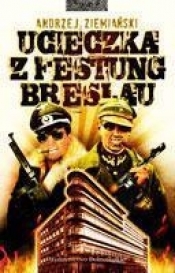 Ucieczka z Festung Breslau - Andrzej Ziemiański