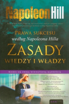 Prawa sukcesu według Napoleona Hilla Zasady wiedzy i władzy - Hill Napoleon