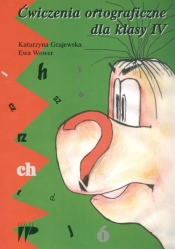 Ćwiczenia ortograficzne dla klasy 4 - Grajewska Katarzyna, Wower Ewa<br />