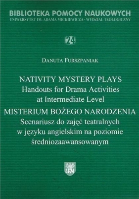 Nativity Mystery Plays. Handouts for Drama... - Opracowanie zbiorowe