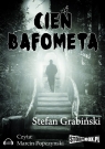 Cień Bafometa
	 (Audiobook) Grabiński Stefan