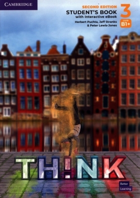 Think 3 Student's Book with Interactive eBook British English - Herbert Puchta, Jeff Stranks, Peter Lewis-Jones