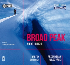 Broad Peak Niebo i piekło (Audiobook) - Dobroch Bartek, Wilczyński Przemysław
