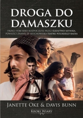 Kroki wiary. Tom 3. Droga do Damaszku - Janette Oke, Davis Bunn