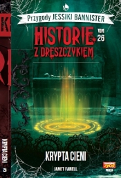 Przygody Jessiki Bannister. Historie z dreszczykiem. Tom 26. Krypta cieni