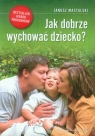 Jak dobrze wychować dziecko