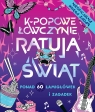 K-popowe łowczynie ratują świat. Ponad 60 zadań i zagadek! Zumi Starling