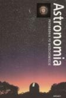 Astronomia Przewodnik po wszechświecie - Burnham Robert, Dyer Alan, Jeff Kanipe