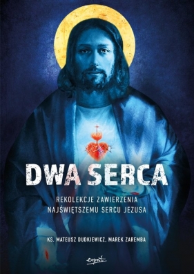 Dwa Serca - Dudkiewicz Marek, Marek Zaremba