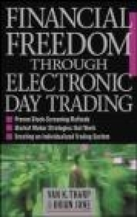 Financial Freedom Through Electronic Trading Van K. Tharp, Brian June, B June