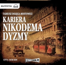 Kariera Nikodema Dyzmy (Audiobook) - Tadeusz Dołęga-Mostowicz