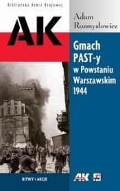 Gmach PAST-y w Powstaniu Warszawskim 1944 - Rozmysłowicz Adam