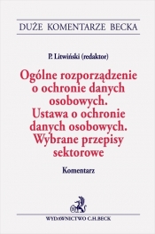 Ogólne rozporządzenie o ochronie danych osobowych. Ustawa o ochronie danych osobowych. Wybrane przepisy sektorowe