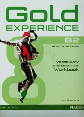 Gold Experience B2 Vocabulary and grammar workbook - Stephens Mary