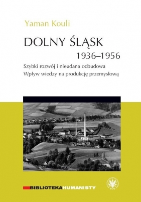 Dolny Śląsk 1936-1956. Szybki rozwój i nieudana odbudowa. - Kouli Yaman