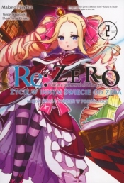 Re: Zero Życie w innym świecie od zera. Księga druga: Tydzień w posiadłości. Tom 2 - Tappei Nagatsuki