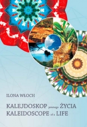 Kalejdoskop pewnego życia - Włoch Ilona<br />