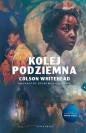 Kolej podziemna (wydanie filmowe) - Colson Whitehead