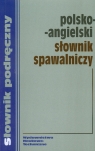 Polsko angielski słownik spawalniczy Romkowska Ewa, Jaworska Teresa