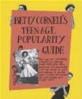 Betty Cornell Teen-Age Popularity Guide Betty Cornell