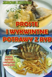 Proste i wykwintne potrawy z ryb