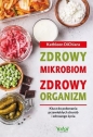 Zdrowy mikrobiom = zdrowy organizm. - Kathleen DiChiara