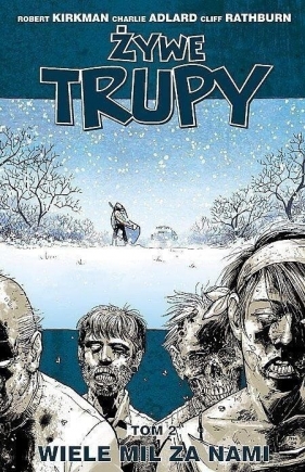 Żywe trupy T.2 Wiele mil za nami w.3 - Robert Kirkman