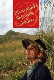 Bieszczadzki Śpiewnik Chmiela + płyta CD - Mirosław Welz
