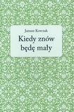 Kiedy znów będę mały