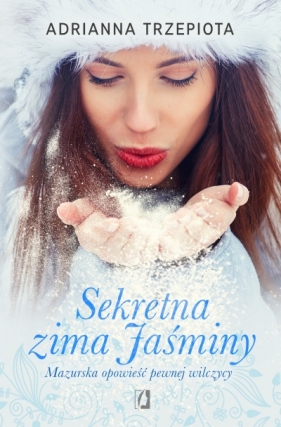 Sekretna zima Jaśminy - Trzepiota Adrianna