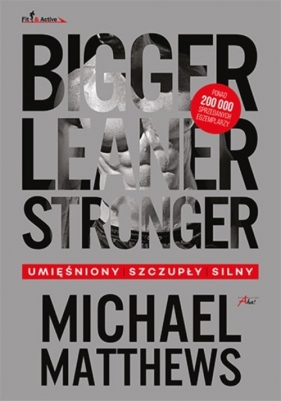 Bigger Leaner Stronger - Matthews Michael