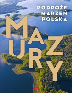 Podróże marzeń Mazury