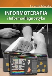 Informoterapia i informodiagnostyka - M. Gołowacha