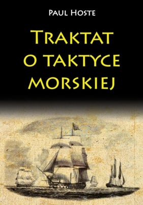 Traktat o taktyce morskiej - Paul Hoste
